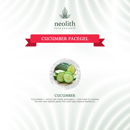 Neolith Cucumber Face Gel || Brightening, Moisturizing, Natural Glow || Paraben Free || 100gm